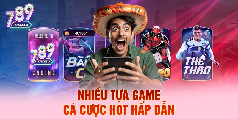 Tựa game cá cược hấp dẫn tại sin88